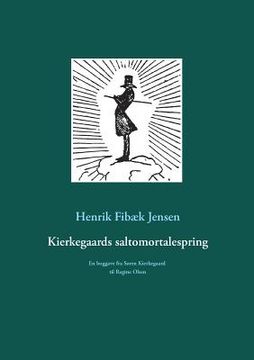 portada Kierkegaards saltomortalespring: En boggave fra Søren Kierkegaard til Regine Olsen (en Danés)