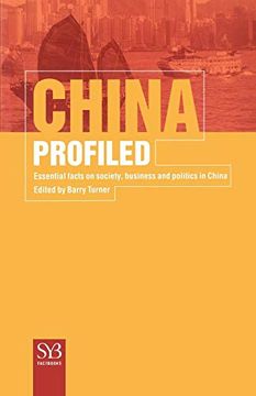 portada China Profiled: Essential Facts on Society, Business, and Politics in China (Syb Factbook Series) (en Inglés)