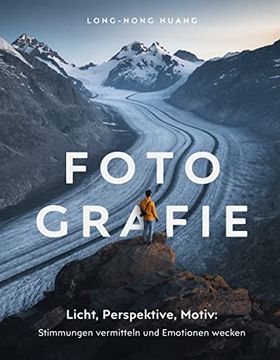 portada Fotografie: Fotografieren Lernen: Stimmungen Vermitteln und Emotionen Wecken. Landschaftsfotografie, Naturfotografie und Reisefotografie (in German)