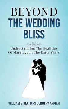 portada BEYOND THE WEDDING BLISS: Understanding The Realities Of Marriage In The Early Years