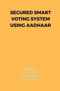 portada Secured Smart Voting System Using Aadhaar (en Inglés)