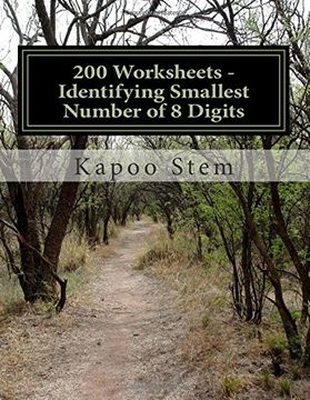 portada 200 Worksheets - Identifying Smallest Number of 8 Digits: Math Practice Workbook: Volume 7 (200 Days Math Smallest Numbers Series)