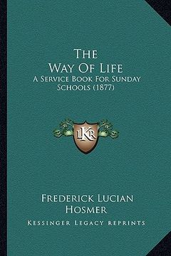portada the way of life: a service book for sunday schools (1877) (en Inglés)