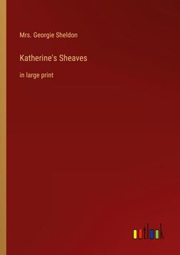 portada Katherine's Sheaves: In Large Print 
