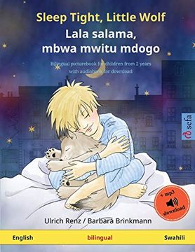portada Sleep Tight, Little Wolf - Lala Salama, Mbwa Mwitu Mdogo (English - Swahili): Bilingual Children's Picture Book With Audiobook for Download (Sefa Picture Books in two Languages) (in English)
