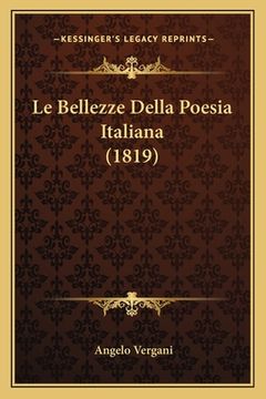portada Le Bellezze Della Poesia Italiana (1819) (en Italiano)
