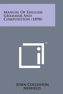 portada Manual of English Grammar and Composition (1898) (en Inglés)