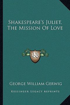 portada shakespeare's juliet, the mission of love (en Inglés)