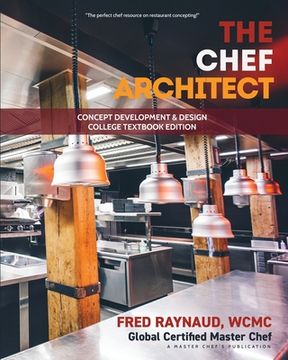 portada The Chef Architect: Concept Development & Design, College Textbook Edition (en Inglés)