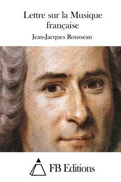 portada Lettre Sur La Musique Française (en Francés)
