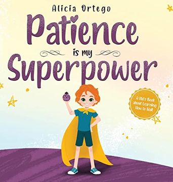 portada Patience is my Superpower: A Kid's Book About Learning how to Wait (my Superpower Books) 