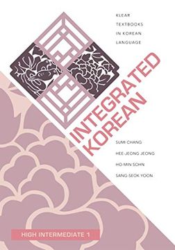 portada Integrated Korean: High Intermediate 1 (Klear Textbooks in Korean Language) (in English)
