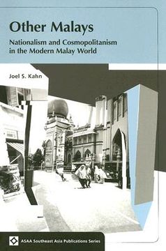 other malays,nationalism and cosmopolitanism in the modern malay world