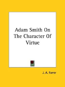portada adam smith on the character of virtue (in English)