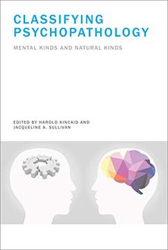 portada Classifying Psychopathology: Mental Kinds and Natural Kinds (Philosophical Psychopathology) (in English)