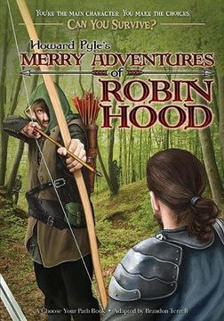 Howard Pyle's Merry Adventures of Robin Hood: A Choose Your Path Book (Can you Survive? ) (en Inglés)