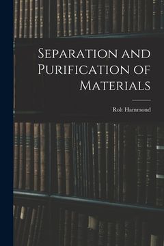 portada Separation and Purification of Materials (en Inglés)