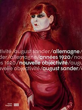 portada Germany - 1920S - new Objectivity - August Sander: Annã es 1920. Nouvelle Objectivitã. August Sander: