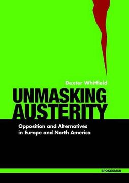 portada Unmasking Austerity: Opposition and Alternatives in Europe and North America (en Inglés)