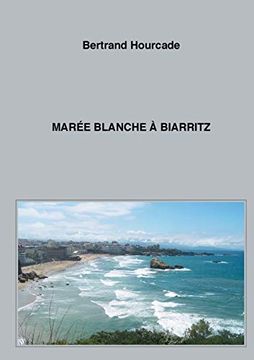 portada Marée Blanche à Biarritz (Books on Demand) 