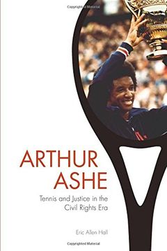 portada Arthur Ashe: Tennis and Justice in the Civil Rights Era