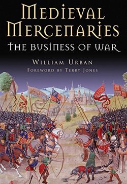 portada Medieval Mercenaries: The Business of War (en Inglés)