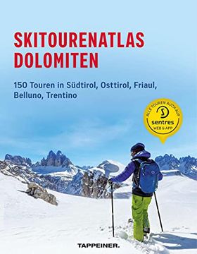 portada Skitourenatlas Dolomiten: 150 Touren in Südtirol, Osttirol, Friaul, Belluno, Trentino (en Alemán)