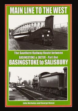 portada Main Line to the West: The Southern Railway Route Between Basingstoke and Exeter: Basingtoke to Salisbury: Pt.1
