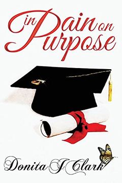 portada In Pain on Purpose: A world of hurt can change your destiny