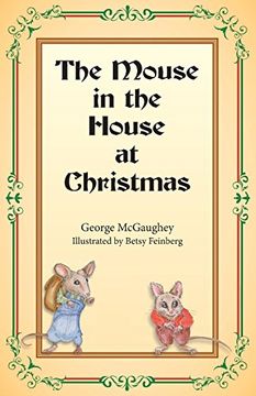 portada The Mouse in the House at Christmas: Once upon a time, long, long ago, in a far-off city, there lived a family of mice.