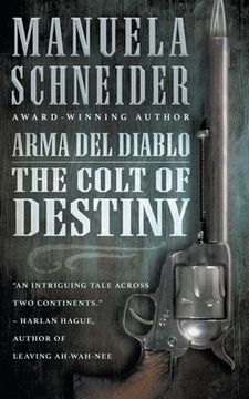 portada Arma del Diablo: The Colt of Destiny (en Inglés)