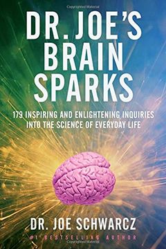 portada Dr. Joe's Brain Sparks: 179 Inspiring and Enlightening Inquiries Into the Science of Everyday Life (en Inglés)