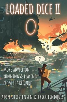 portada Loaded Dice 2: More advice on running & playing from The RPGuide
