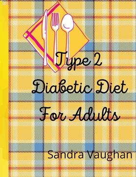 portada Type 2 Diabetic Diet For Adults (en Inglés)