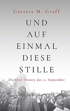 portada Und auf Einmal Diese Stille: Die Oral History des 11. September (Suhrkamp Taschenbuch) (en Alemán)