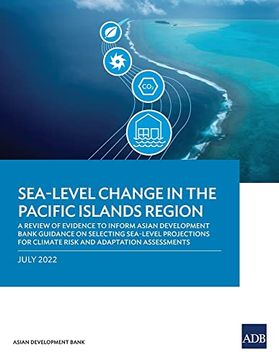 portada Sea-Level Change in the Pacific Islands Region: A Review of Evidence to Inform Asian Development Bank Guidance on Selecting Sea-Level Projections for Climate Risk and Adaptation Assessments (Paperback) (en Inglés)