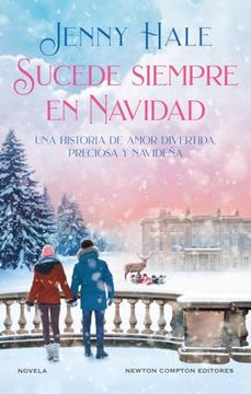 portada Sucede Siempre en Navidad. Autora Bestseller de usa Today. Más de 1 Millón de Ejemplares Vendidos (in Spanish)