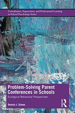 portada Problem-Solving Parent Conferences in Schools (Consultation, Supervision, and Professional Learning in School Psychology Series) 