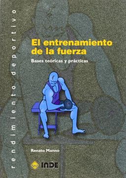 portada El Entrenamiento de la Fuerza: Bases Teóricas y Prácticas (Rendimiento Deportivo) (in Spanish)