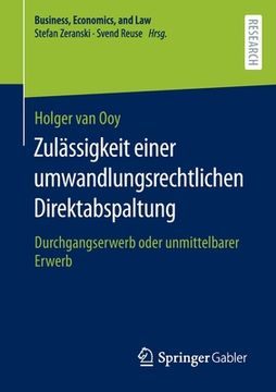 portada Zulässigkeit Einer Umwandlungsrechtlichen Direktabspaltung: Durchgangserwerb Oder Unmittelbarer Erwerb (en Alemán)