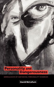 portada Personality and Dangerousness: Genealogies of Antisocial Personality Disorder (en Inglés)