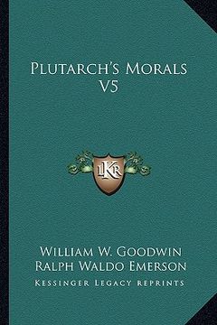 portada plutarch's morals v5 (en Inglés)