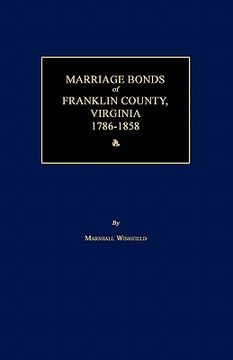 portada marriage bonds of franklin county, virginia 1786-1858 (en Inglés)