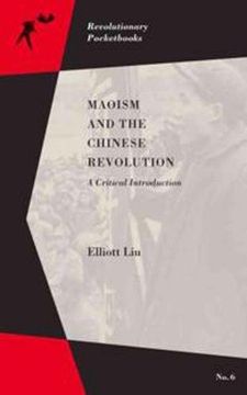portada Maoism and the Chinese Revolution: A Critical Introduction (Revolutionary Pocketbooks) (en Inglés)