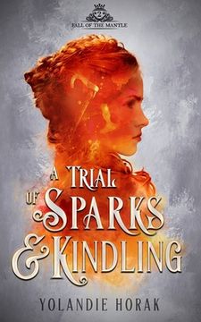 portada A Trial of Sparks & Kindling (en Inglés)