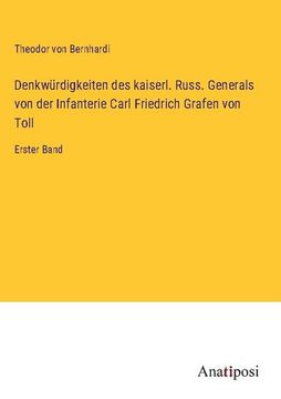 portada Denkwürdigkeiten des kaiserl. Russ. Generals von der Infanterie Carl Friedrich Grafen von Toll: Erster Band (in German)