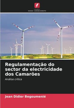 portada Regulamentação do Sector da Electricidade dos Camarões: Análise Crítica (en Portugués)