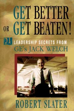 portada Get Better or get Beaten! 31 Leadership Secrets From Ge's Jack Welch (en Inglés)