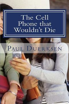portada The Cell Phone that Wouldn't Die: And Other Plays (en Inglés)