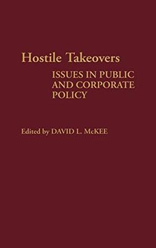 portada Hostile Takeovers: Issues in Public and Corporate Policy (en Inglés)